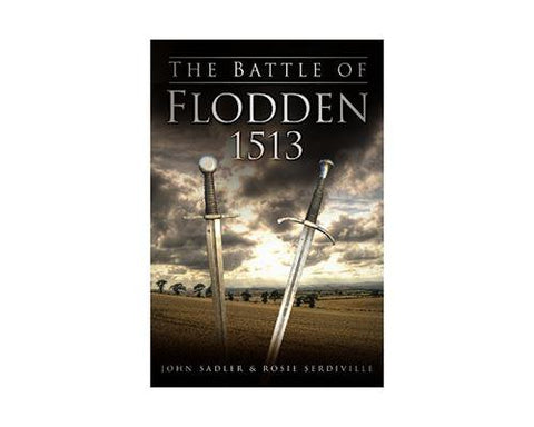 Books And Magazines - The Battle of Flodden 1513 by John Sadler