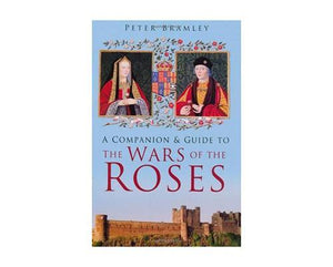 Books And Magazines - A Companion And Guide To The Wars Of The Roses By Peter Bramley