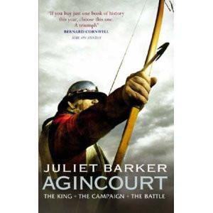 Books And Magazines - Agincourt: The King, The Campaign, The Battle By Juliet Barker