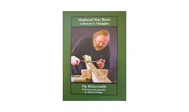 Books And Magazines - Medieval War Bows - A Bowyers Thoughts