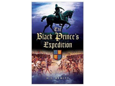Books And Magazines - The Black Prince's Expedition By H J Hewitt