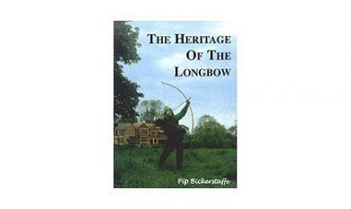 Books And Magazines - The Heritage Of The Longbow By Pip Bickerstaffe
